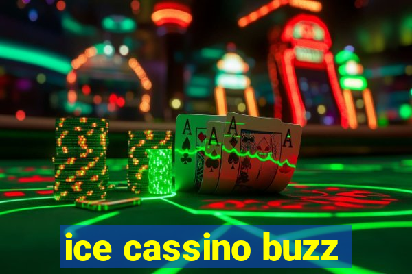 ice cassino buzz